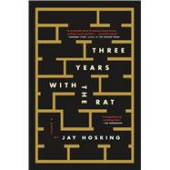 Three Years with the Rat A Novel
