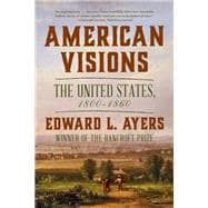 American Visions The United States, 1800-1860