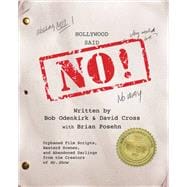 Hollywood Said No! Orphaned Film Scripts, Bastard Scenes, and Abandoned Darlings from the Creators of Mr. Show