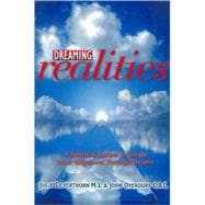 Dreaming Realities : A Spiritual System to Create Inner Alignment Through Dreams