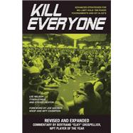 Kill Everyone Advanced Strategies for No-Limit Hold 'em Poker Tournaments and Sit-n-Go's
