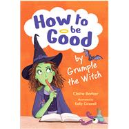 How to be Good by Grumple the Witch: Fluency 1 (Big Cat for Little Wandle Fluency)