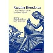 Reading Herodotus: A Study of the  Logoi  in Book 5 of Herodotus'  Histories