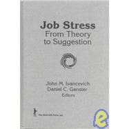 Job Stress: From Theory to Suggestion