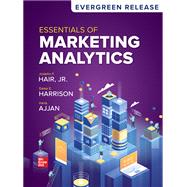 Essentials of Marketing Analytics: 2024 Release [Rental Edition]