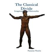 The Classical Divide: Imagination and Rationality