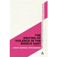 The Writing of Violence in the Middle East Inflictions