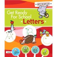 Get Ready For School: Letters