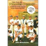 Tales from the Pirates Dugout : A Collection of the Greatest Pirates Stories Ever Told