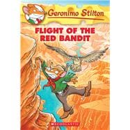 Flight of the Red Bandit (Geronimo Stilton #56)