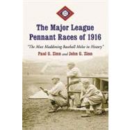 The Major League Pennant Races of 1916