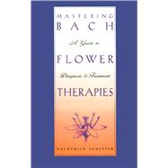 Mastering Bach Flower Therapies: A Guide to Diagnosis & Treatment