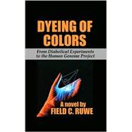 Dyeing of Colors : From Diabolical Experiments to the Human Genome