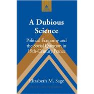 A Dubious Science: Political Economy and the Social Question in 19th-century France