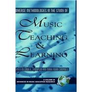Diverse Methodologies in the Study of Music Teaching and Learning