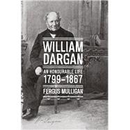 William Dargan An Honourable Life (1799 - 1867)