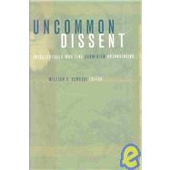 Uncommon Dissent : Intellectuals Who Find Darwinism Unconvincing