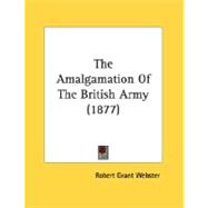 The Amalgamation Of The British Army
