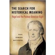 The Search for Historical Meaning: Hegel and the Postwar American Right