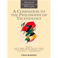 A Companion to the Philosophy of Technology