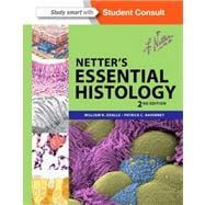 Netter's Essential Histology: with Student Consult Access, 2E