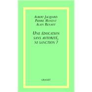 Une éducation sans autorité, ni sanction ?