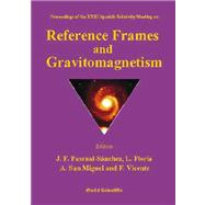 Reference Frames and Gravitomagnetism: Proceedings of the Xxiii Spanish Relativity Meeting (Eres2000) Valladolid, Spain 6 - 9 September 2000