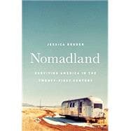 Nomadland Surviving America in the Twenty-First Century