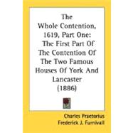 Whole Contention, 1619, Part : The First Part of the Contention of the Two Famous Houses of York and Lancaster (1886)