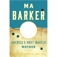 Ma Barker America's Most Wanted Mother