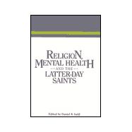 Religion, Mental Health and the Latter-Day Saints
