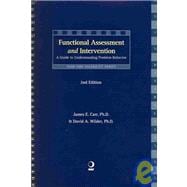 Functional Assessment and Intervention: A Guide to Understanding Problem Behavior