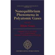 Nonequilibrium Phenomena in Polyatomic Gases  Volume 1: Dilute Gases