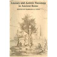 Literary and Artistic Patronage in Ancient Rome