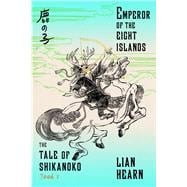 Emperor of the Eight Islands Book 1 in the Tale of Shikanoko