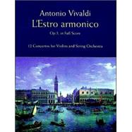 L'Estro Armonico, Op. 3, in Full Score 12 Concertos for 1, 2 and 4 Violins