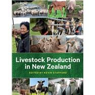 Livestock Production in New Zealand The complete guide to dairy cattle, beef cattle, sheep, deer, goats, pigs and poultry