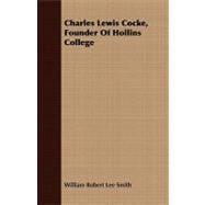Charles Lewis Cocke, Founder of Hollins College