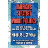 America's Strategy in World Politics : The United States and the Balance of Power