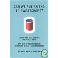 Can We Put an End to Sweatshops?