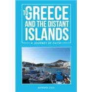 To Greece and the Distant Islands