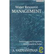 Water Resource Management Institutions and Irrigation Development in India