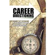 Career Directioning : A Practical Guide for Jobseekers