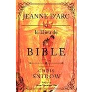 Jeanne D'arc Et Le Dieu De La Bible