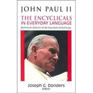 John Paul II : The Encyclicals in Everyday Language
