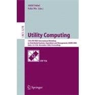 Utility Computing: 15th Ifip/ieee International Workshop On Distributed Systems: Operations And Management, Dsom 2004, Davis, Ca, Usa, November 15-17, 2004. Proceedings
