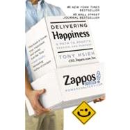 Delivering Happiness : A Path to Profits, Passion, and Purpose