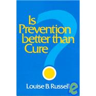 Is Prevention Better Than Cure?