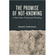 The Promise of Not-Knowing