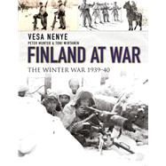 Finland at War The Winter War 1939–40